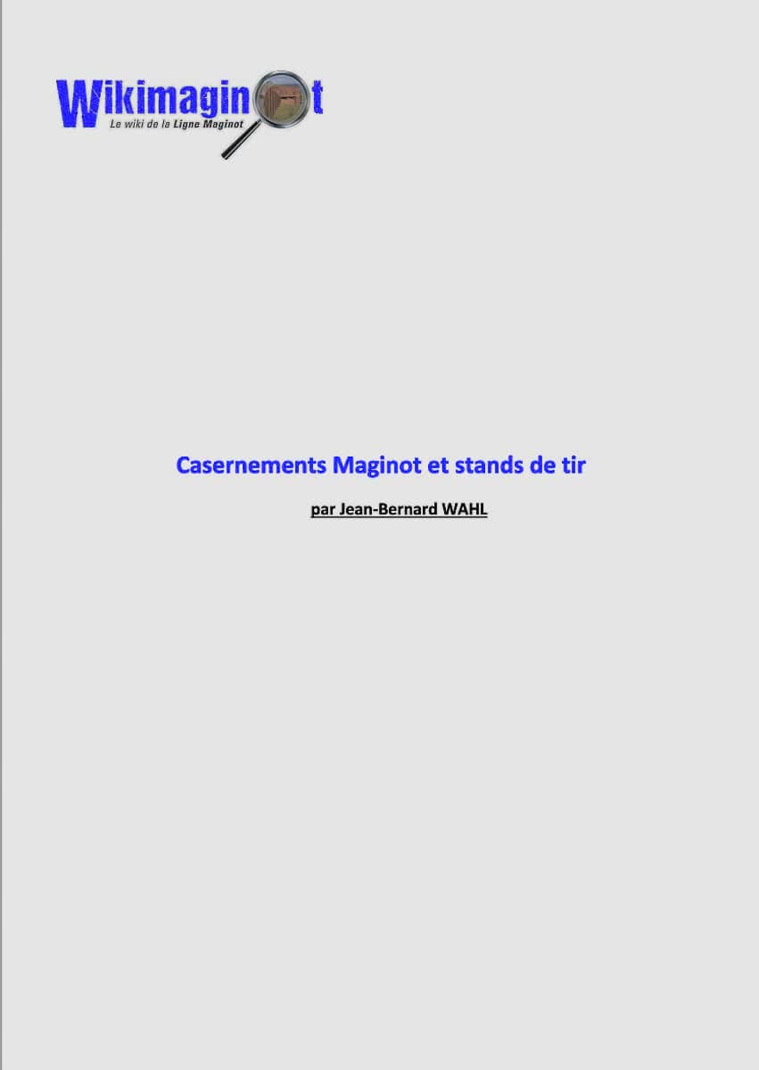 Livre - Casernements Maginot et stands de tir (Jean-Bernard WAHL) - Jean-Bernard WAHL